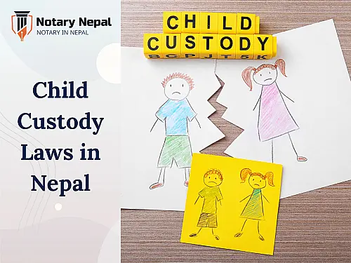 Child Custody Laws in Nepal: Legal Provisions and Rights of Parents and Children