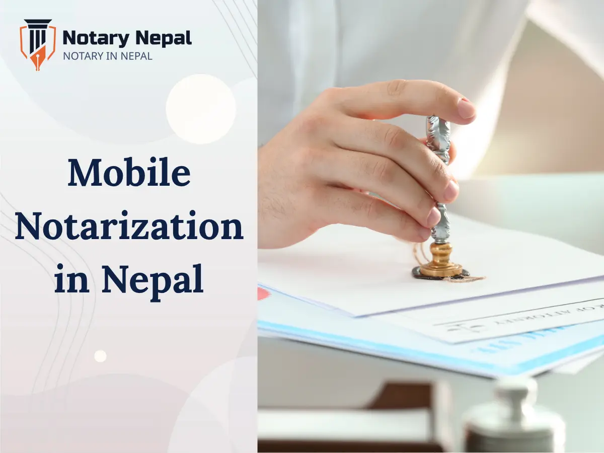 Mobile Notarization in Nepal: Process, Legality, and Services