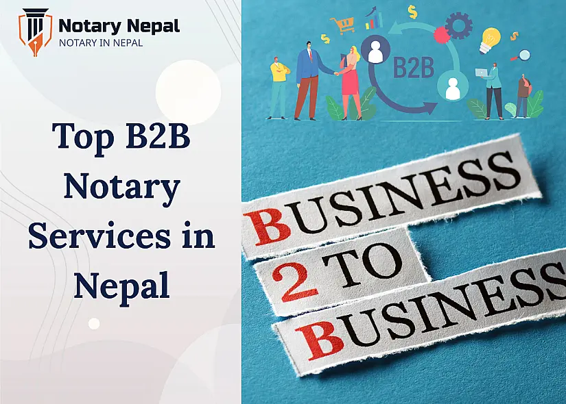Top B2B Notary Services in Nepal for Your Business Needs