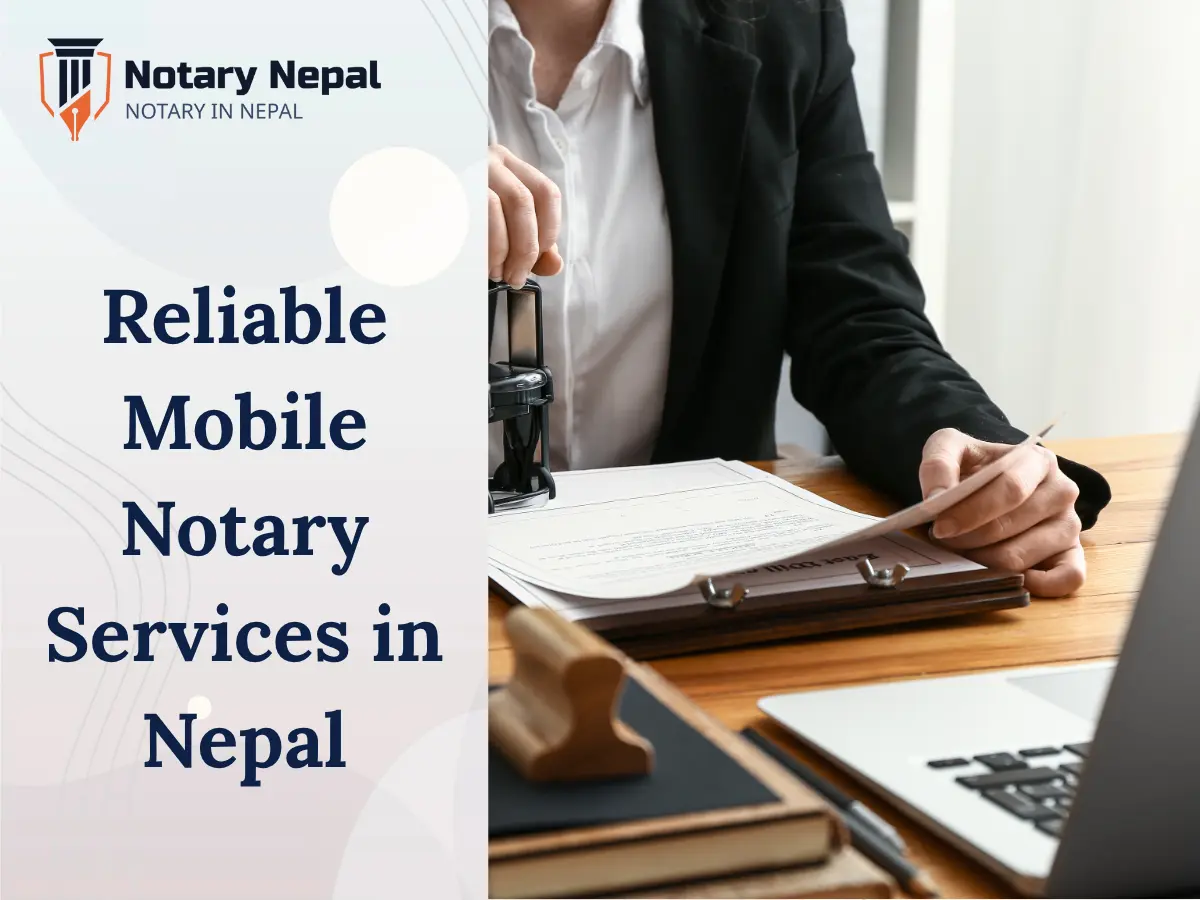 Reliable Mobile Notary Services in Nepal – Fast & Convenient