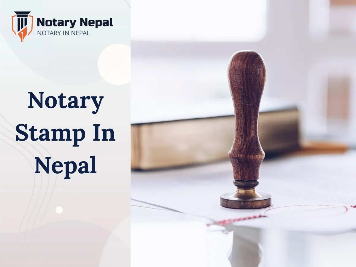 Notary Stamp in Nepal: Everything You Need to Know