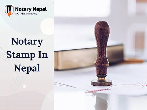Notary Stamp in Nepal: Everything You Need to Know