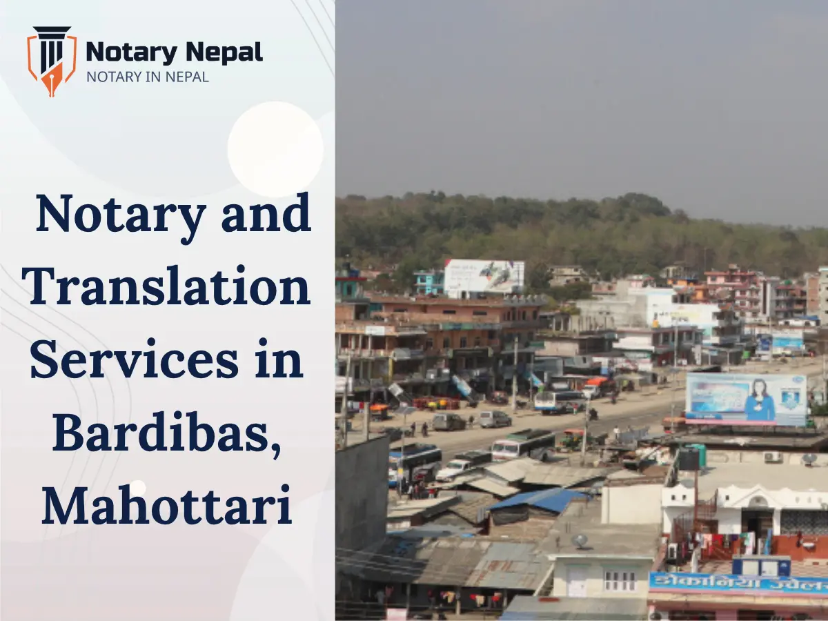 Reliable Notary and Translation Services in Bardibas, Mahottari