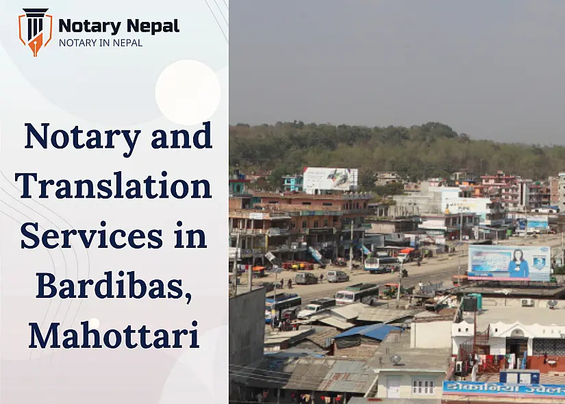 Reliable Notary and Translation Services in Bardibas, Mahottari