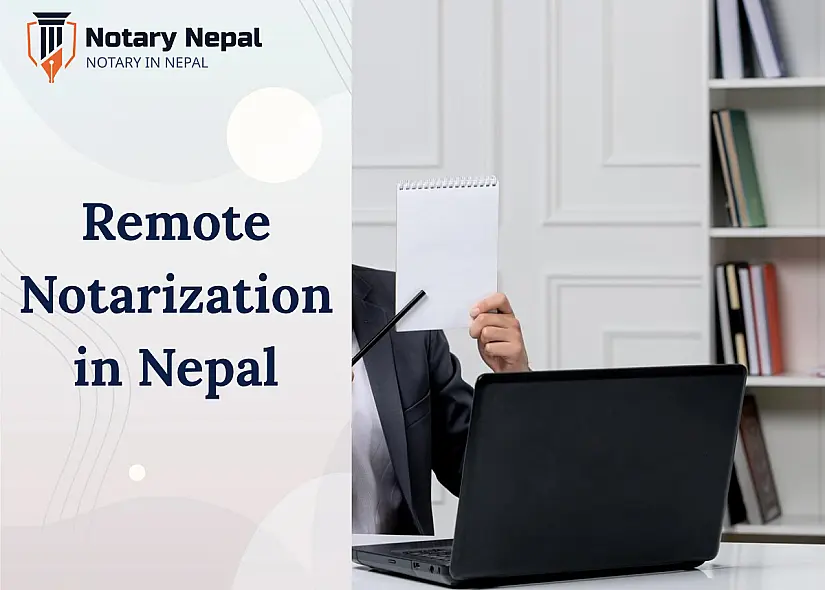 Get Documents Notarized in Nepal Remotely with Notary Nepal
