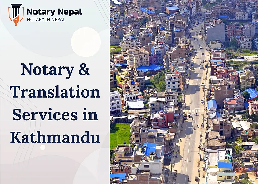 Notary and Translation Services in Kathmandu: Streamlining Your Documents