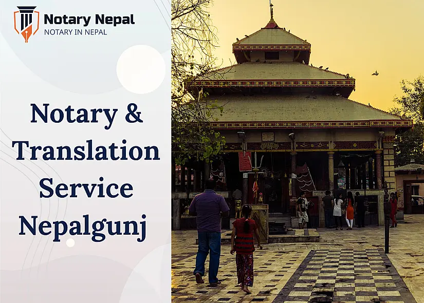 Certified Notary & Translation Services in Nepalgunj – Fast & Reliable