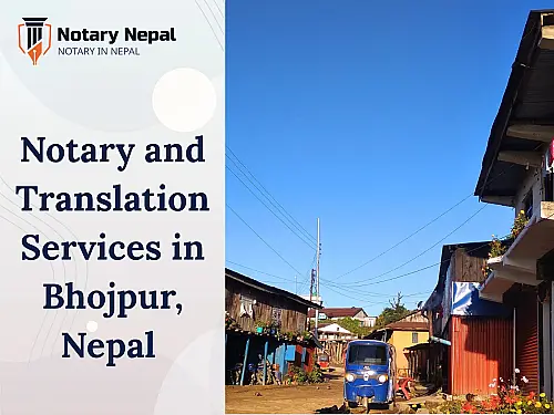 Reliable Notary and Translation Services in Bhojpur, Nepal