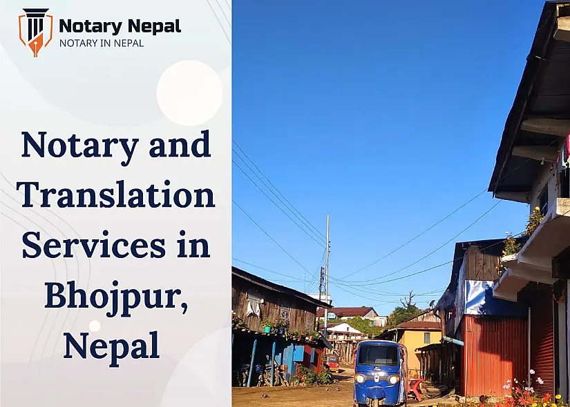 Reliable Notary and Translation Services in Bhojpur, Nepal