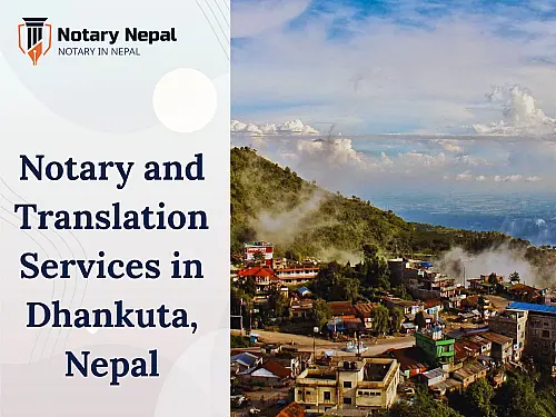Reliable Online Notary and Translation Services in Dhankuta, Nepal