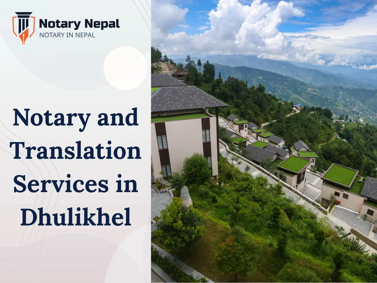 Trusted Notary and Translation Services in Dhulikhel, Kavrepalanchok