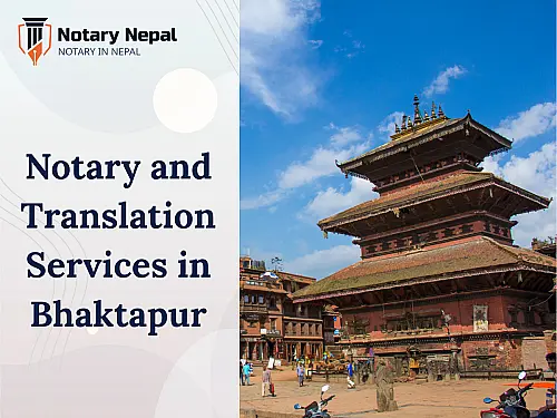 Reliable Online Notary and Translation Services in Bhaktapur, Nepal