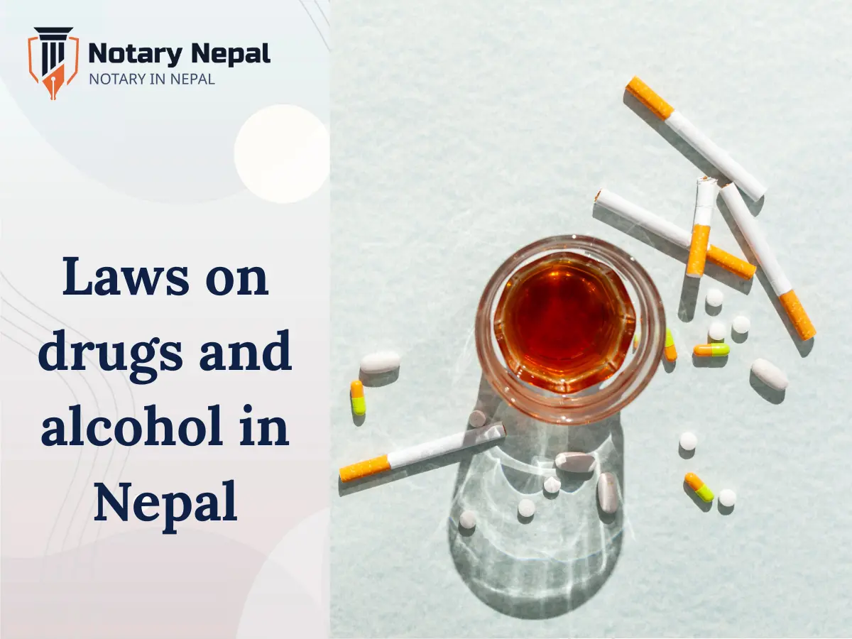 Nepal’s Drug and Alcohol Laws: Regulations, Offenses, and Enforcement