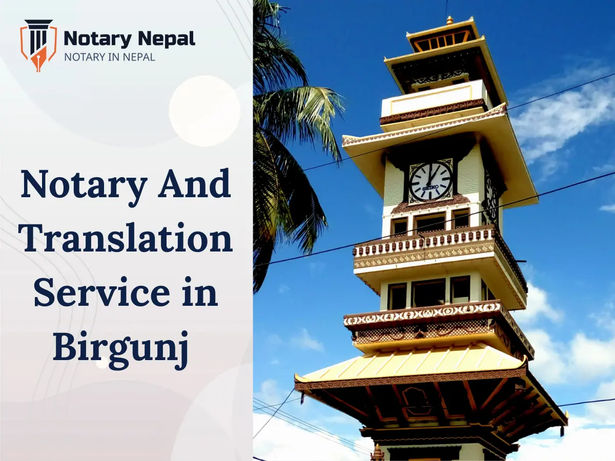 Notary & Translation Service in Birgunj – Certified Legal & Business Solutions