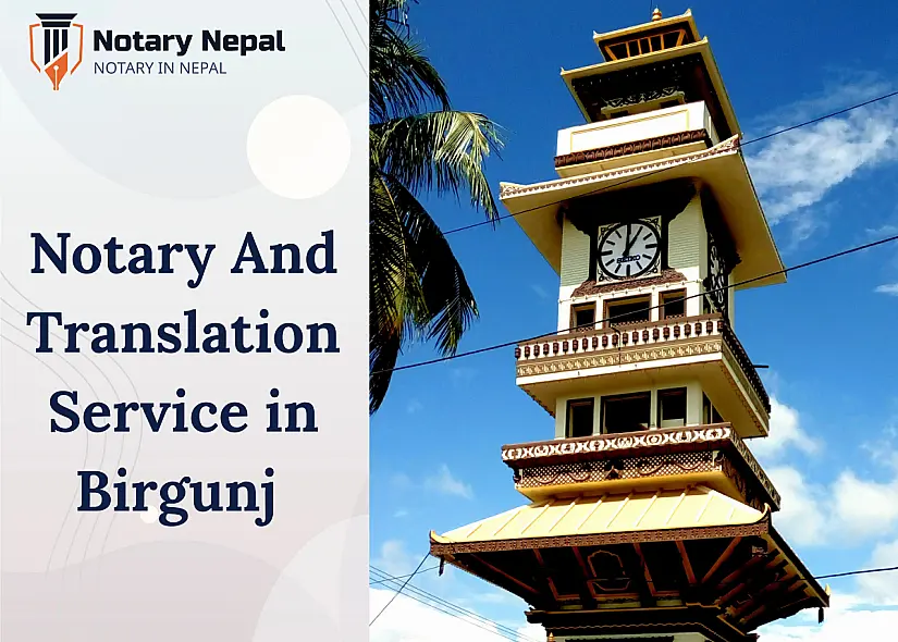 Notary & Translation Service in Birgunj – Certified Legal & Business Solutions