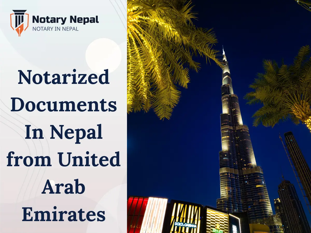 Notarized Documents in Nepal from UAE: Complete Notary & Translation Guide