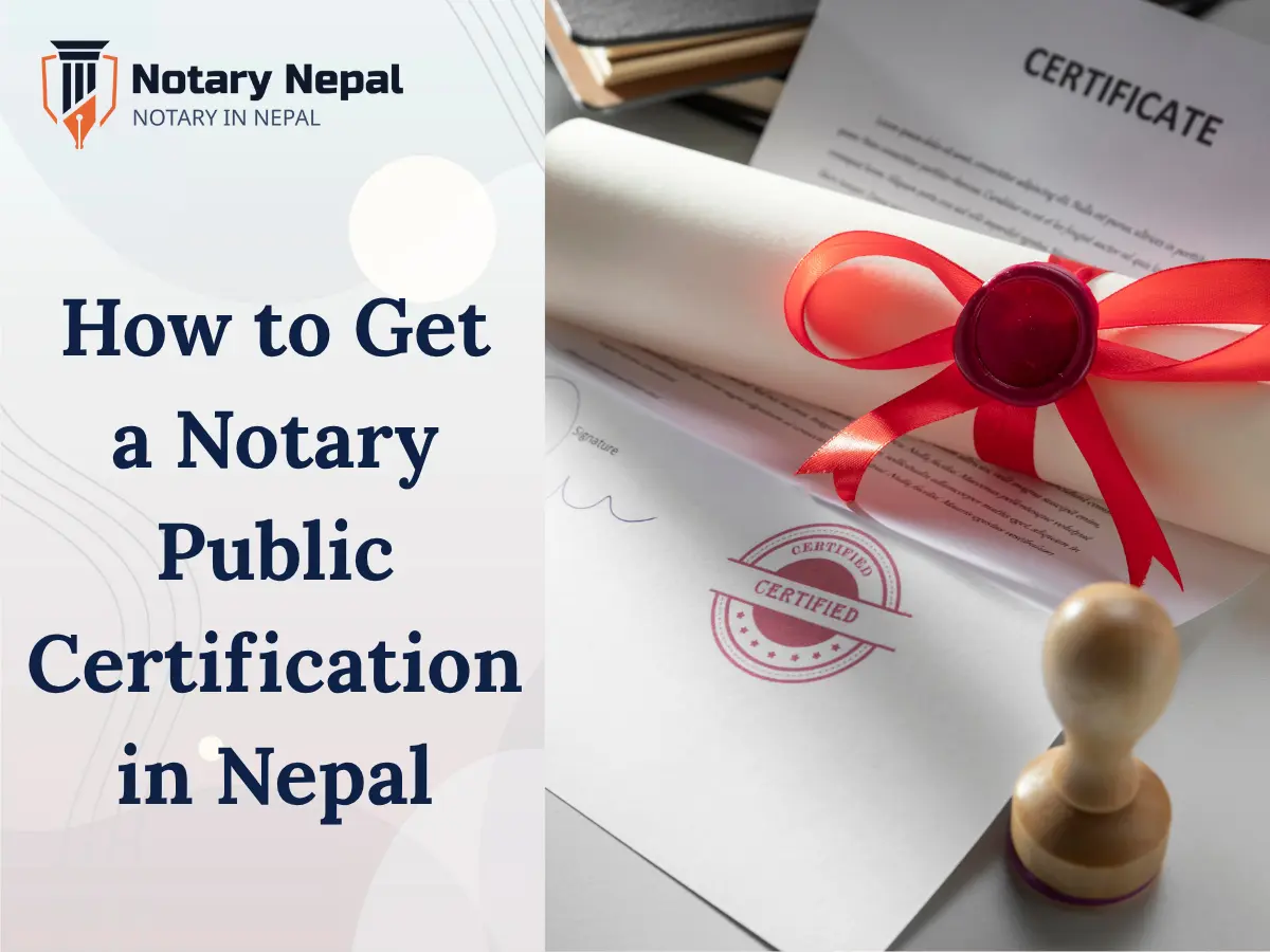 How to Get a Notary Public Certification in Nepal: Complete Guide