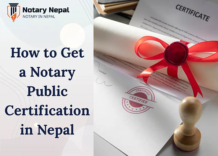How to Get a Notary Public Certification in Nepal: Complete Guide