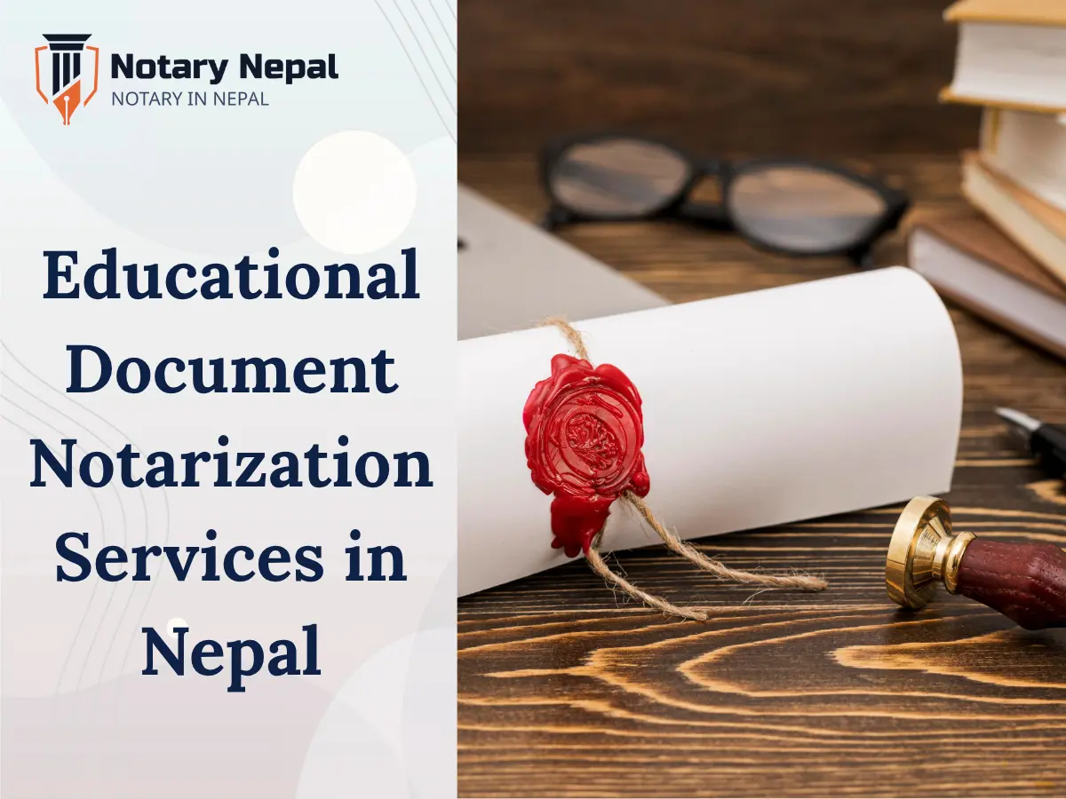 Educational Document Notarization Services in Nepal Explained