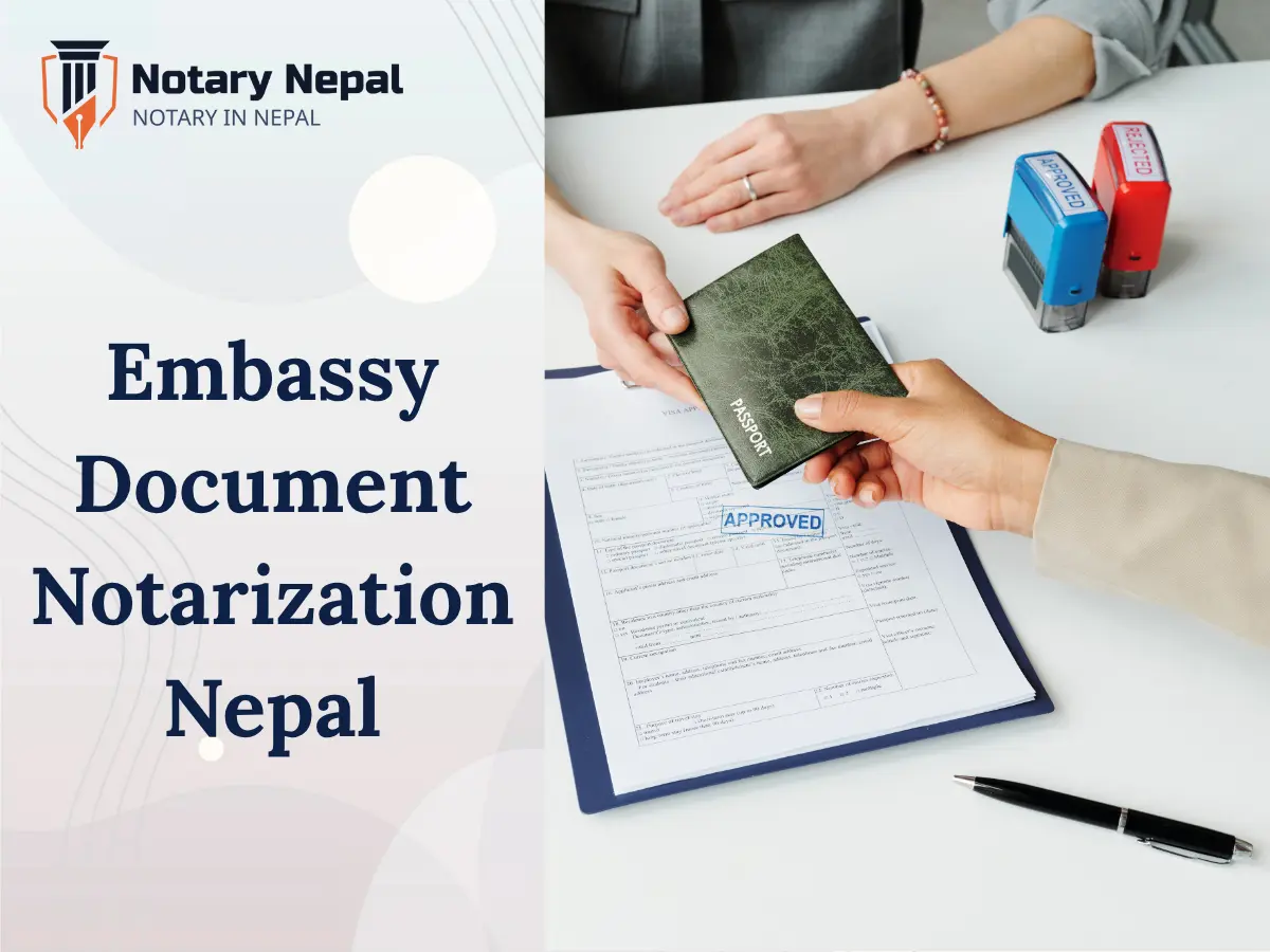 How to Notarize Embassy Documents in Nepal Step-by-Step