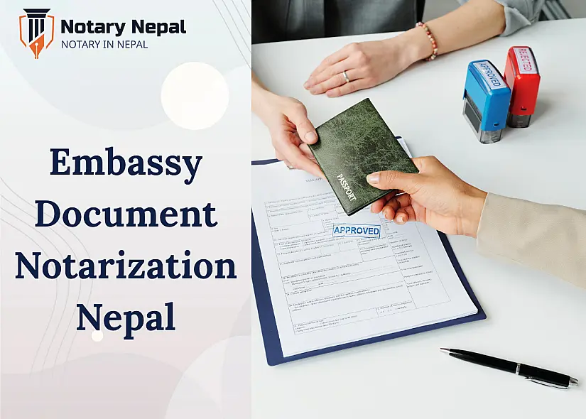 How to Notarize Embassy Documents in Nepal Step-by-Step
