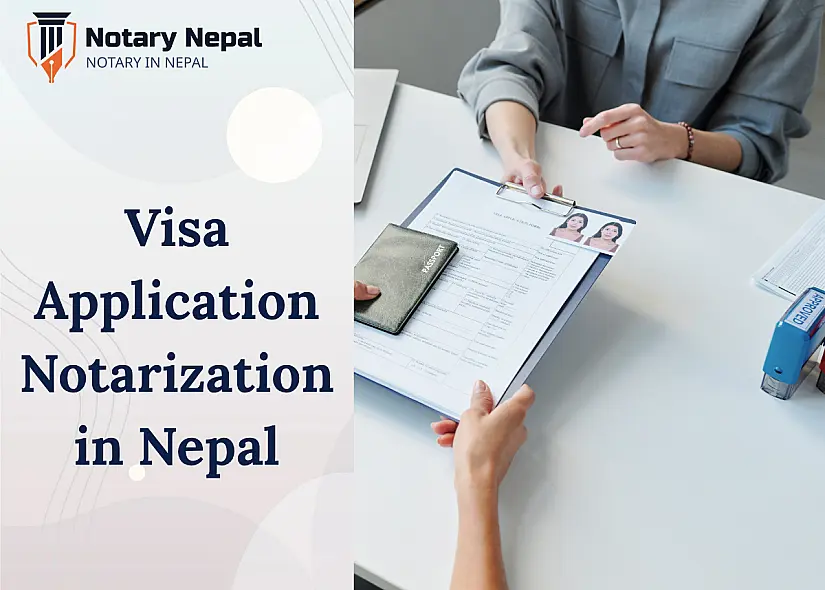 Visa Application Notarization Nepal: Complete Guide & Process