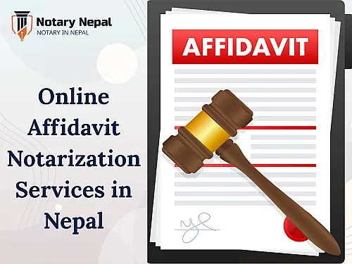 Complete Guide to Online Affidavit Notarization Services in Nepal
