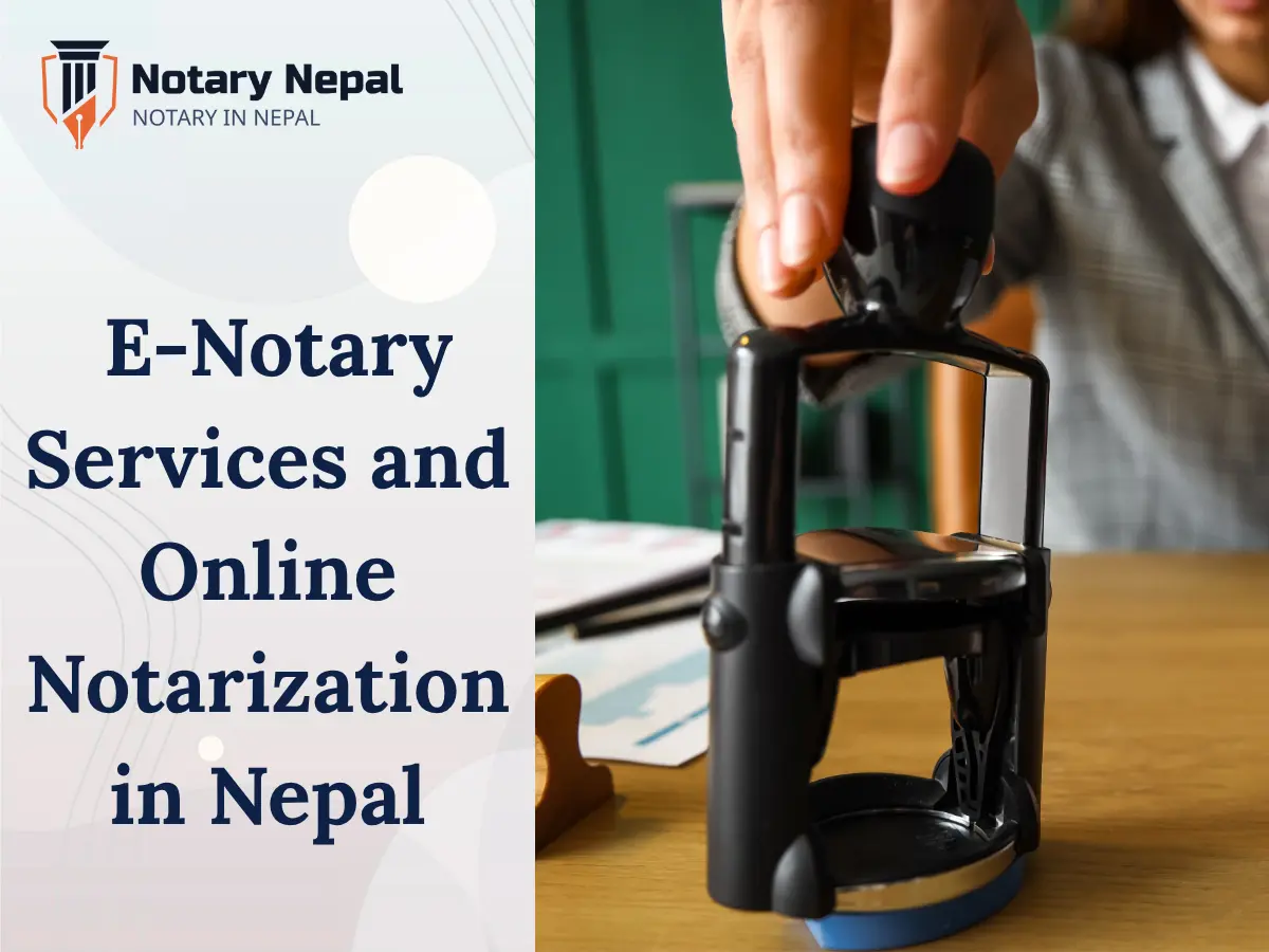 Comprehensive Guide to E-Notary Services and Online Notarization in Nepal