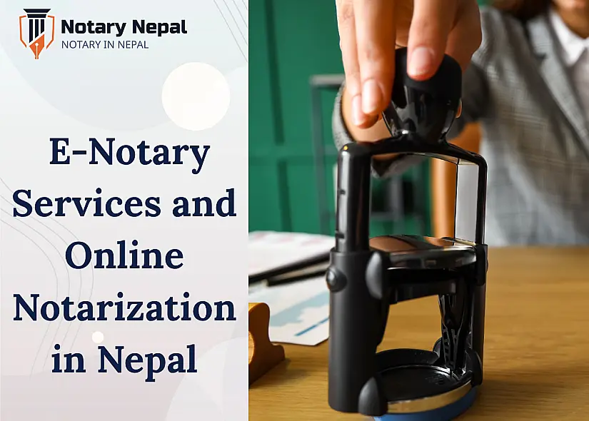 Comprehensive Guide to E-Notary Services and Online Notarization in Nepal