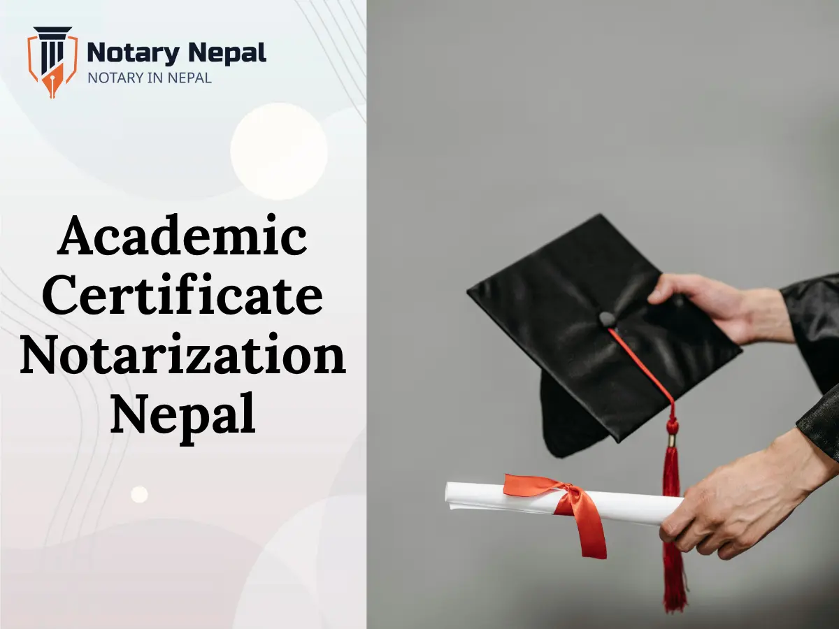 Academic Certificate Notarization Nepal: Certified & Trusted Process