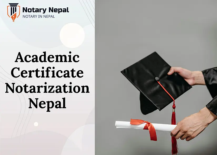 Academic Certificate Notarization Nepal: Certified & Trusted Process