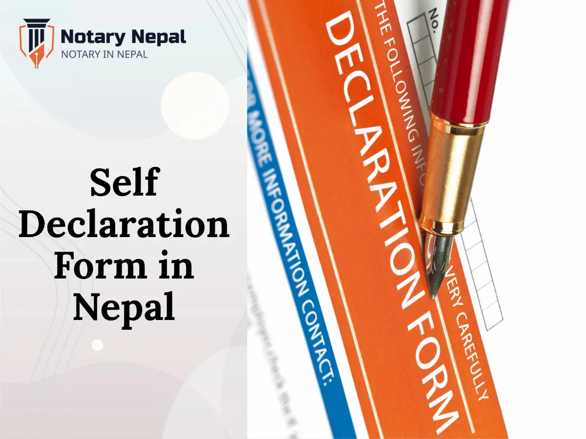Ultimate Guide to Self-Declaration Form Nepal: Legal & Practical Tips