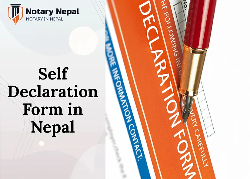 Ultimate Guide to Self-Declaration Form Nepal: Legal & Practical Tips
