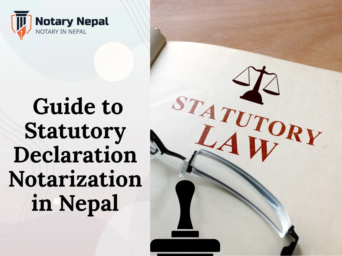 Comprehensive Guide to Statutory Declaration Notarization in Nepal