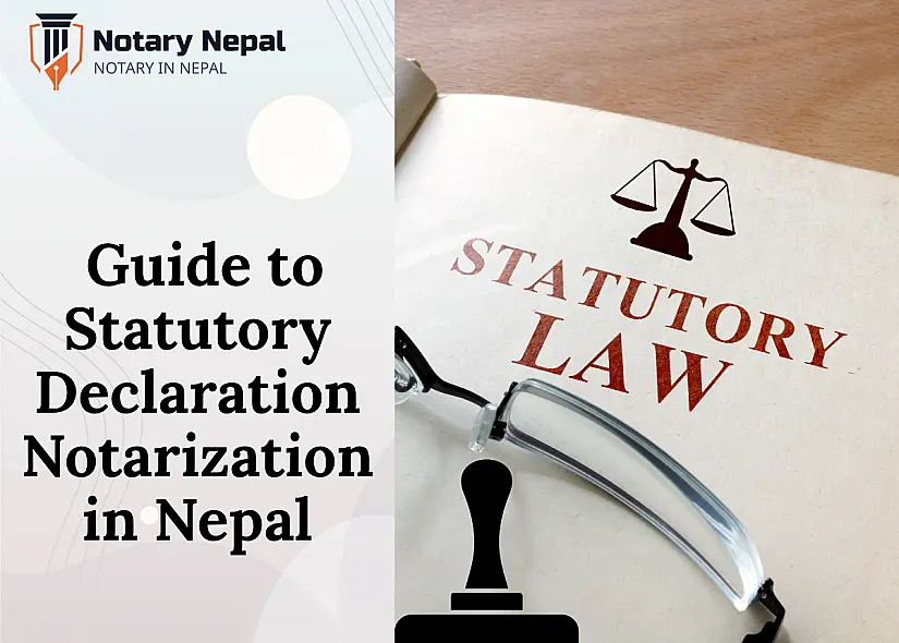 Comprehensive Guide to Statutory Declaration Notarization in Nepal