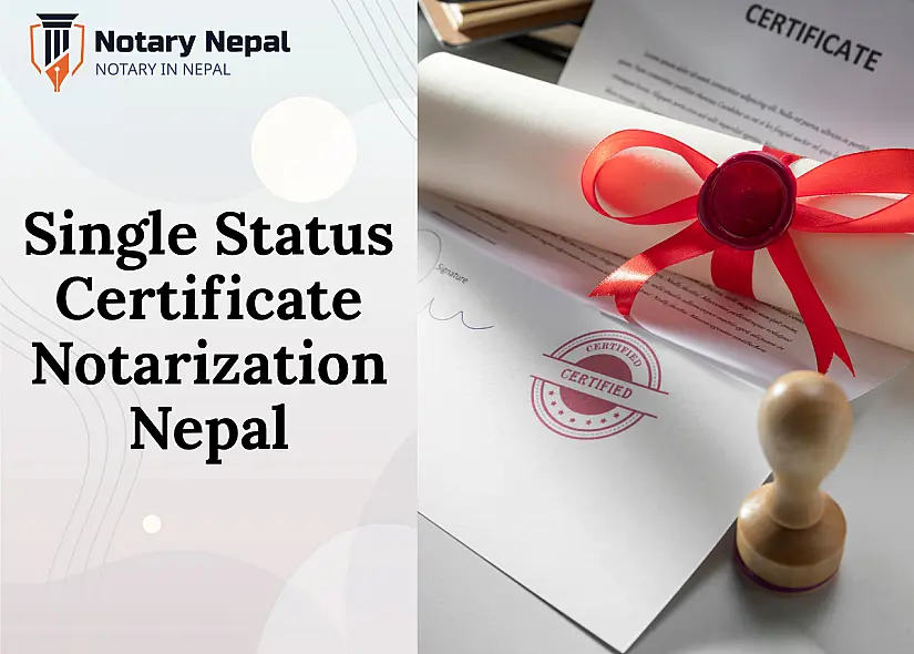 Single Status Certificate Notarization Nepal: Legal Guide & Process