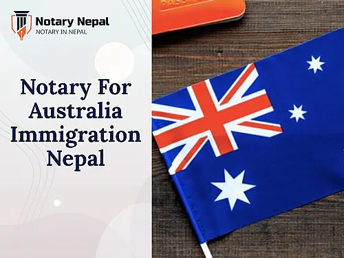 Notary for Australia Immigration Nepal: Hybrid Notarization Services Explained