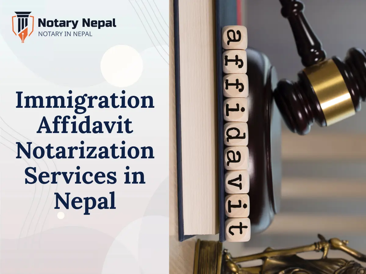 Immigration Affidavit Notarization Services in Nepal: Complete Guide