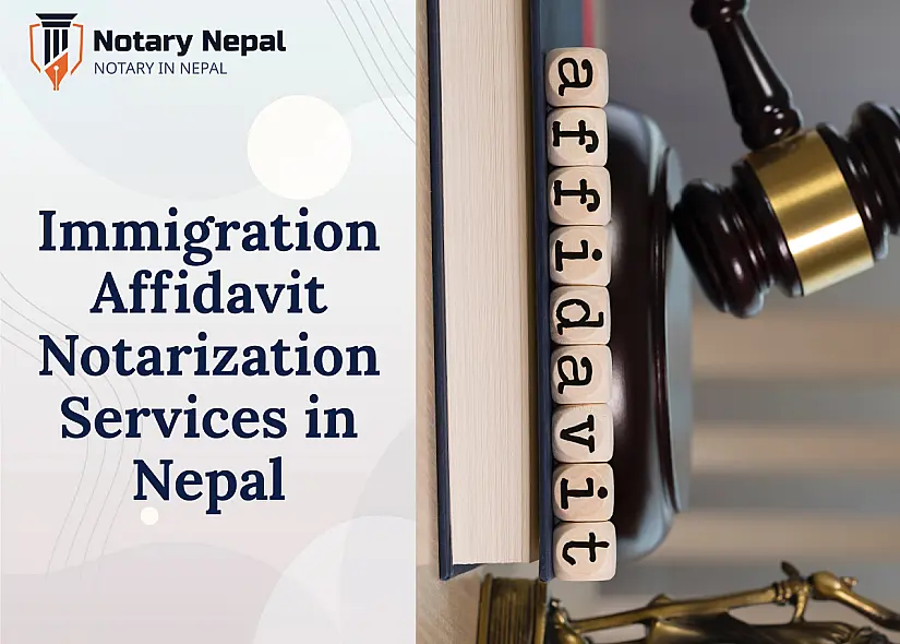 Immigration Affidavit Notarization Services in Nepal: Complete Guide