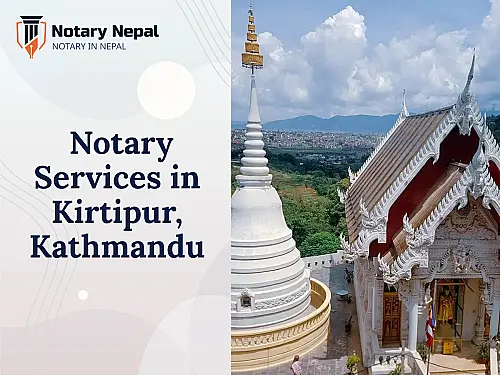 Complete Guide to Notary Services in Kirtipur, Kathmandu